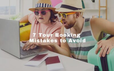 7 Tour Booking Mistakes to Avoid for a Smoother Trip
