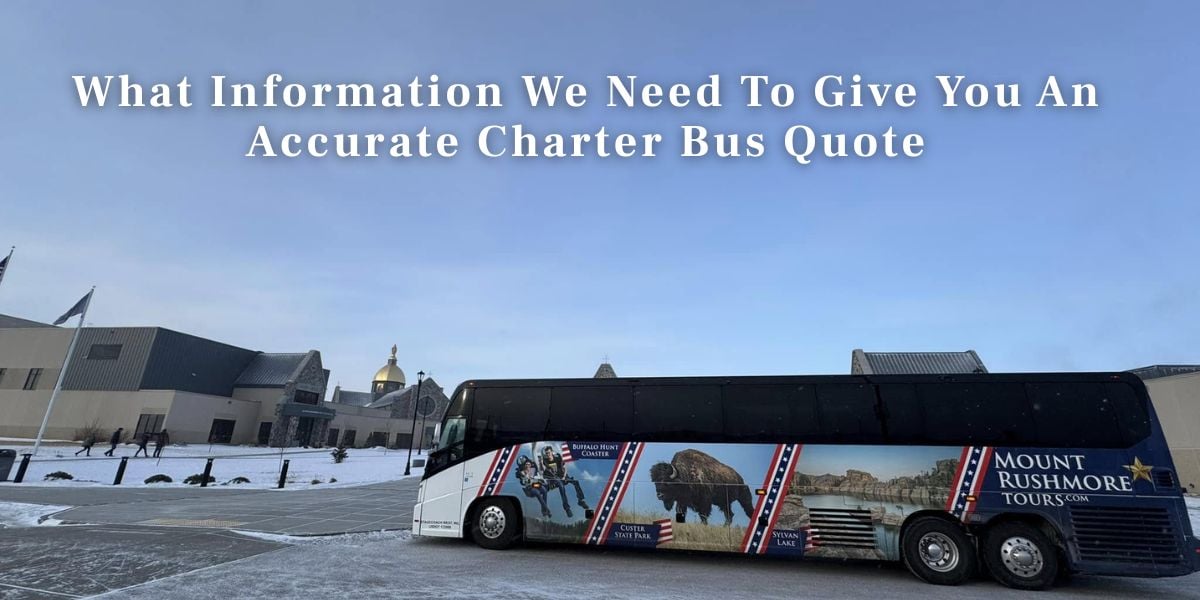 What Information We Need To Give You An Accurate Charter Bus Quote What Information We Need To Give You An Accurate Charter Bus Quote