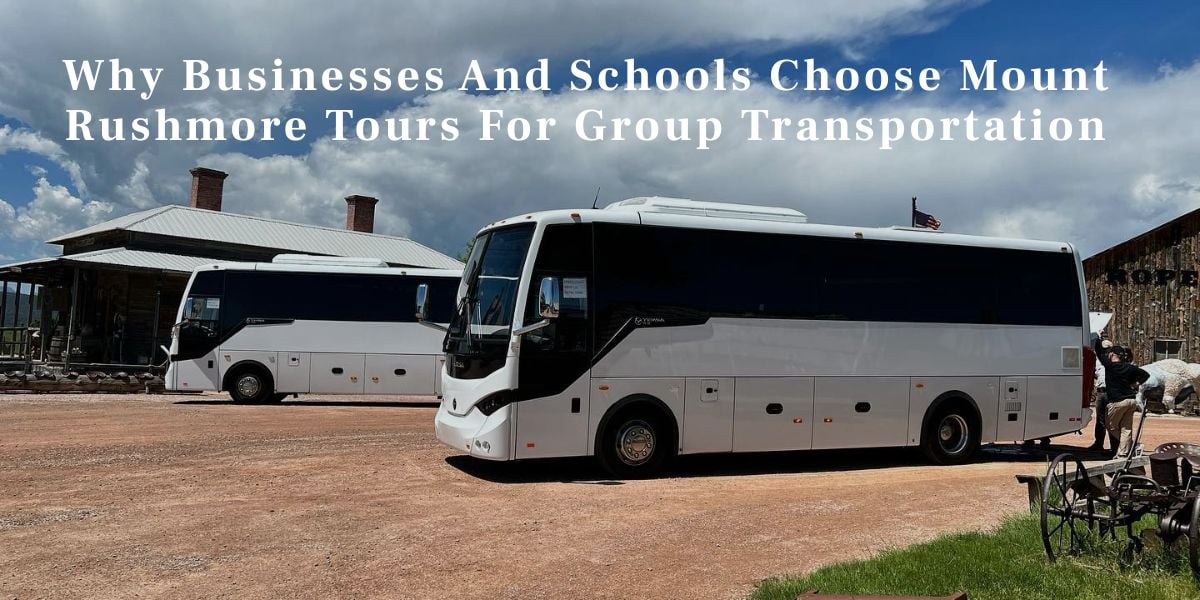 Why Businesses and Schools Choose Mount Rushmore Tours for Group Transportation Why Businesses And Schools Choose Mount Rushmore Tours For Group Transportation